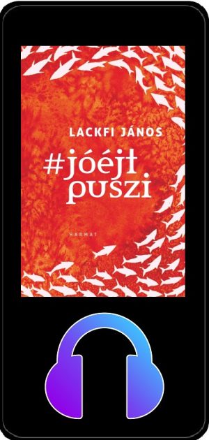 Lackfi_ joejtpuszi_ehangoskonyv Lackfi_ joejtpuszi_ehangoskonyv