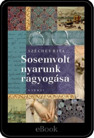 ebook – Sosemvolt nyarunk ragyogása ebook – Sosemvolt nyarunk ragyogása