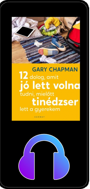 12_dolog_amit_jo_lett_volna_tudni_mielott_tinedzser_lett_a_gyerekem_ehangoskonyv
