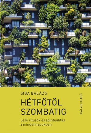 Hetfotol_szombatig-Siba_Balazs