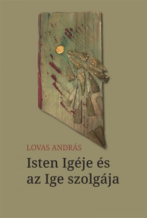 Isten_Igeje_es_az_Ige_szolgaja-Lovas_Andras